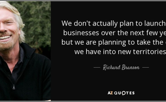 quote-we-don-t-actually-plan-to-launch-new-businesses-over-the-next-few-years-but-we-are-planning-richard-branson-85-21-81